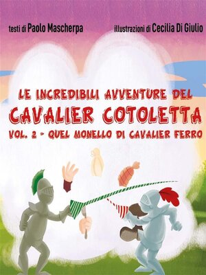 cover image of Le incredibili avventure del Cavalier Cotoletta Volume II